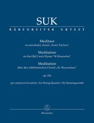 Meditation on the Old Czech Hymn \'\'St Wenceslas\'\' for String Quartet Op. 35a - Suk - Study Score, Urtext Edition - String Quartet