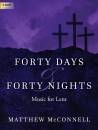 The Lorenz Corporation - Forty Days & Forty Nights: Music for Lent - McConnell - Organ 3-staff - Book