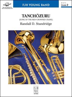 Tanchozuru (Song of the Red-Crowned Crane) - Standridge  - Concert Band - Gr. 2