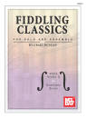 Mel Bay - Fiddling Classics for Solo and Ensemble - Duncan - Viola/Violin 3 and Ensemble Score - Book/Insert