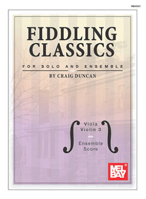 Mel Bay - Fiddling Classics for Solo and Ensemble - Duncan - Viola/Violin 3 and Ensemble Score - Livre/Encart