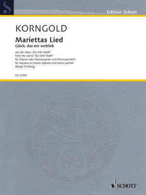 Schott - Mariettas Lied, Op. 12 from the opera Die tote Stadt - Korngold/Forsberg - Soprano or Mezzo-Soprano/Piano Quintet