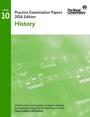 Frederick Harris Music Company - Practice Examination Papers 2016 Edition: Level 10 History - Book