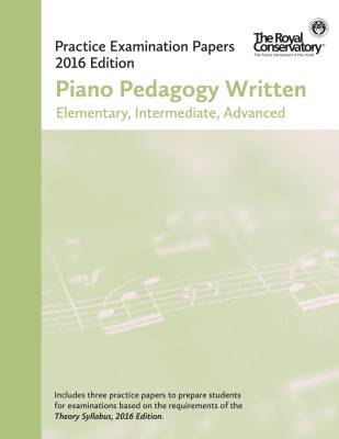 Practice Examination Papers 2016 Edition: Piano Pedagogy Written - Book
