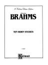 Edwin F. Kalmus - Ten Horn Studies, Opus Posthumous - Brahms - F Horn - Book