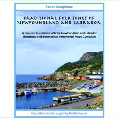 Traditional Folk Songs of Newfoundland and Labrador - Pender - Tenor Saxophone