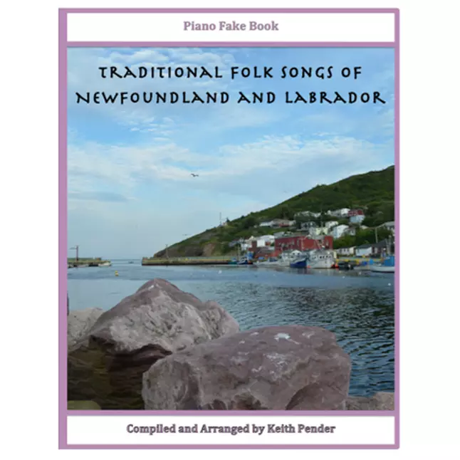 Traditional Folk Songs of Newfoundland and Labrador - Pender - Piano Fake Book