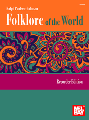 Mel Bay - Folklore of the World: Recorder Edition - Paulsen-Bahnsen - Recorder Solos/Duets - Book