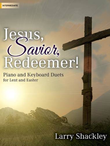 Jesus, Savior, Redeemer! - Shackley - Electronic Keyboard/Piano Duets