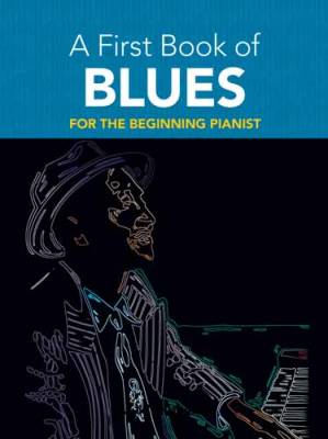 Dover Publications - A First Book of Blues: 16 Arrangements for the Beginning Pianist - Dutkanicz - Livre