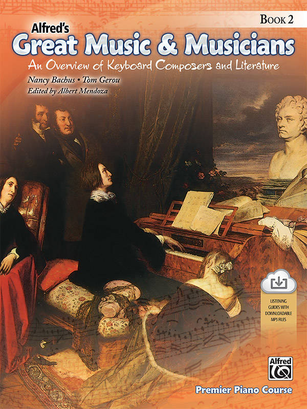 Alfred\'s Great Music & Musicians, Book 2 - Bachus/Gerou/Mendoza - Book/Audio Online