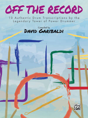 David Garibaldi: Off the Record (Transcription) - Garibaldi - Drumset - Book