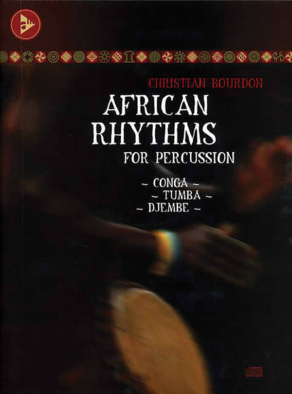 African Rhythms for Percussion: Conga - Tumba - Djembe - Bourdon - Book/CD