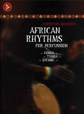 Advance Music - African Rhythms for Percussion: Conga - Tumba - Djembe - Bourdon - Book/CD