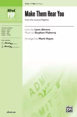 Make Them Hear You (from the musical Ragtime) - Ahrens/Flaherty/Hayes - TTBB