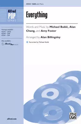 Alfred Publishing - Everything - Buble /Chang /Foster /Billingsley - SAB