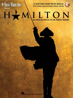 Music Minus One - Hamilton -- 10 Selections from the Hit Musical - Miranda - Vocal - Book/Audio Online