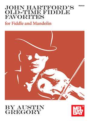 John Hartford\'s Old-Time Fiddle Favorites  for Fiddle and Mandolin - Gregory - Book