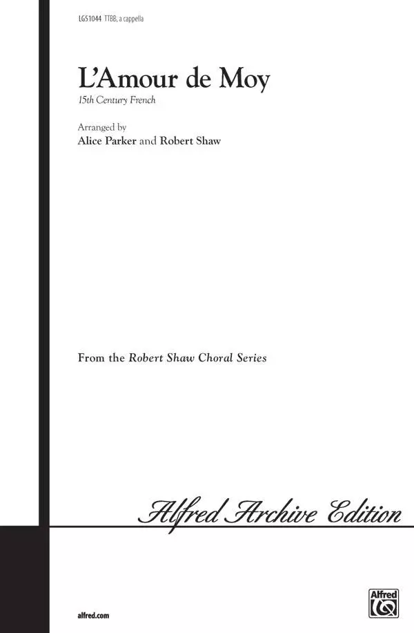 L\'Amour De Moy - Shaw/Parker - TTBB