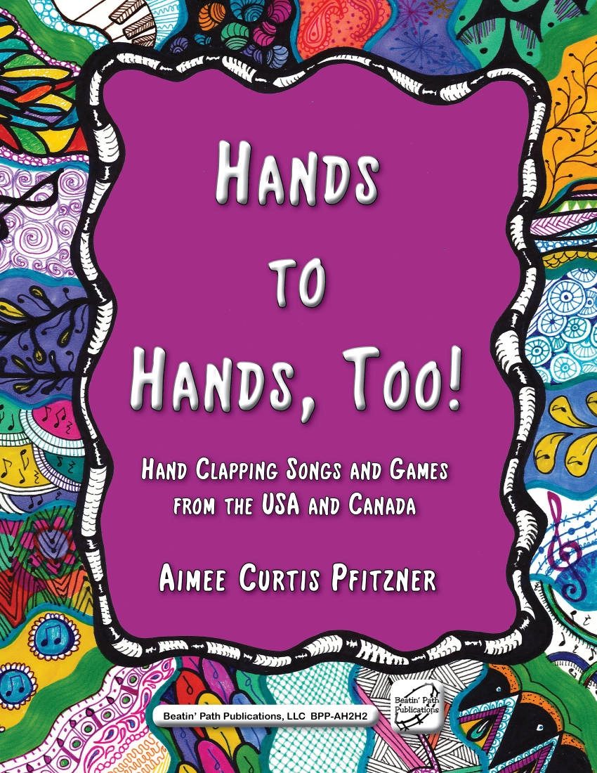 Hands to Hands, Too: Hand Clapping Songs and Games from the USA and Canada - Pfitzner - Book/Resources Online