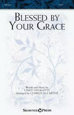 Blessed by Your Grace - Ovokaitys/McCartha - SATB