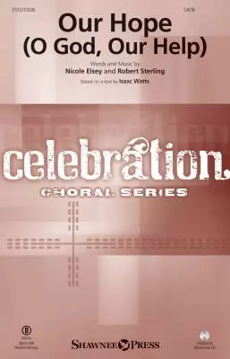 Our Hope (O God, Our Help) - Elsey/Sterling - SATB