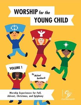 Choristers Guild - Worship for the Young Child, Volume 1 - Burkhardt - Livre/CD
