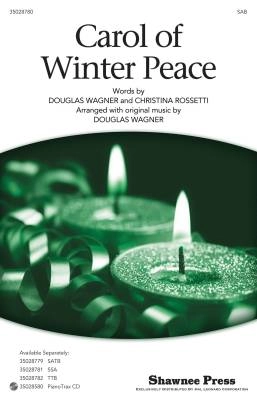 Shawnee Press - Carol Of Winter Peace - Rossetti/Wagner - SAB