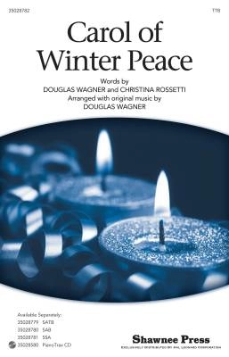 Shawnee Press - Carol Of Winter Peace - Rossetti/Wagner - TTB