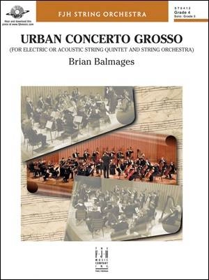 Urban Concerto Grosso - Balmages - Electric String Quintet/String Orchestra - Gr. 4