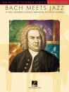 Hal Leonard - Bach Meets Jazz - Keveren/Bach - Piano - Book