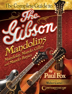 Hal Leonard - The Complete Guide to the Gibson Mandolins - Fox - Book