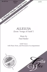 Alleluia From \'\'Songs Of Faith\'\' - Basler - SATB