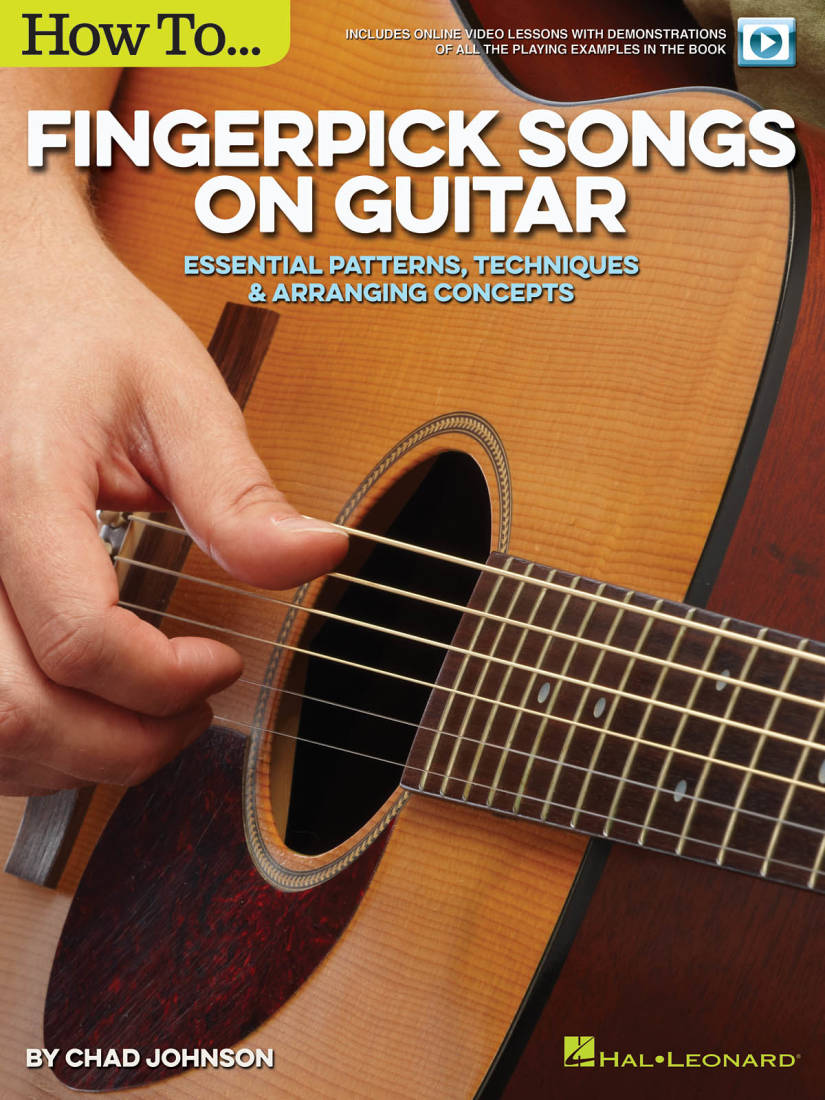 How to Fingerpick Songs on Guitar: Essential Patterns, Techniques & Arranging Concepts - Johnson - Book/Video Online