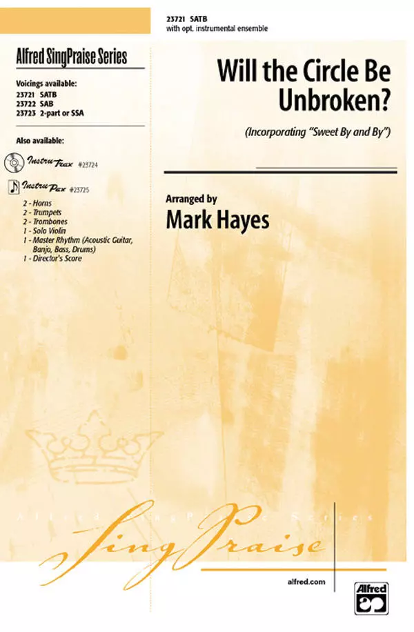 Will the Circle Be Unbroken? Incorporating \'\'Sweet By and By\'\' - Habershon/Gabriel/Hayes - SATB