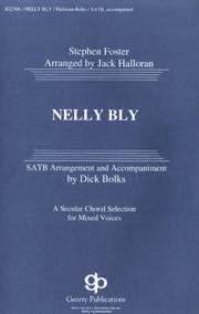 Nelly Bly - Foster/Halloran/Bolks - SATB