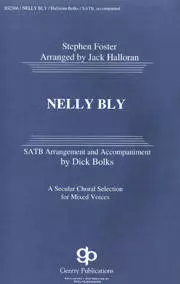Fred Bock Publications - Nelly Bly - Foster/Halloran/Bolks - SATB