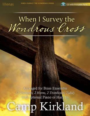 When I Survey the Wondrous Cross - Kirkland - Brass Choir - Book/CD-ROM