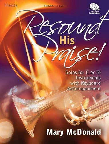 Resound His Praise! - McDonald - Bb/C Instrument/Piano - Book/CD-ROM