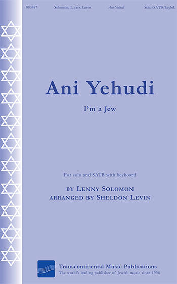 Ani Yehudi (I\'m a Jew) - Solomon/Levin - SATB