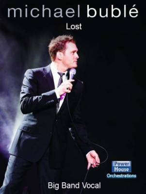 Powerhouse Orchestrations - Lost - Buble/Chang/Arden/Payne - Jazz Ensemble/Vocal - Gr. 3