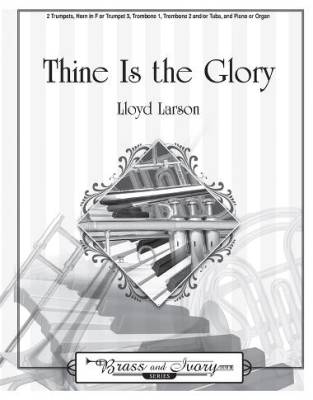 Thine Is the Glory - Larson - Brass Quintet/Piano