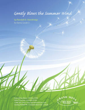 Grand Mesa Music Publishing - Gently Blows the Summer Wind - Standridge - Concert Band - Gr. 3