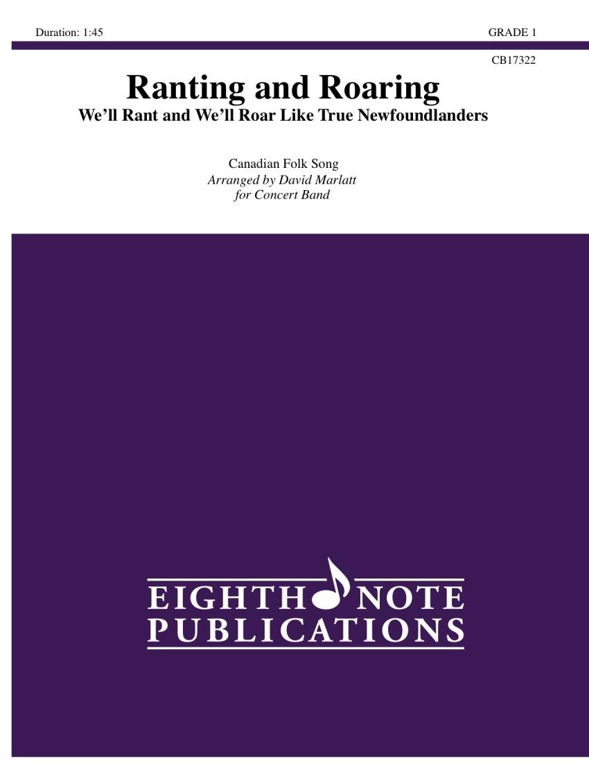 Ranting and Roaring--We\'ll Rant and We\'ll Roar - Marlatt - Concert Band - Gr. 1