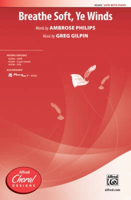 Alfred Publishing - Breathe Soft, Ye Winds - Philips/Gilpin - SATB