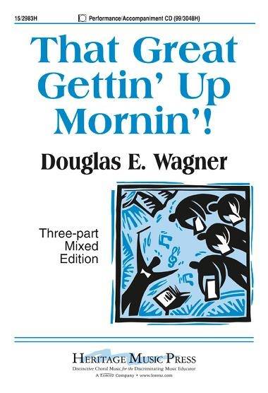 That Great Gettin\' Up Mornin\'! - Traditional/Wagner - 3pt Mixed