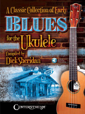 A Classic Collection of Early Blues for the Ukulele - Sheridan - UkuleleTAB - Book/Audio Online