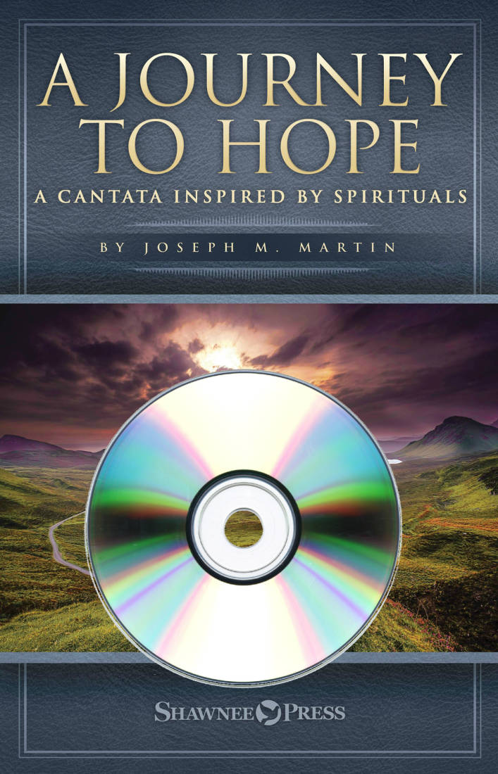 A Journey to Hope (Cantata) - Martin - Rehearsal Trax CD