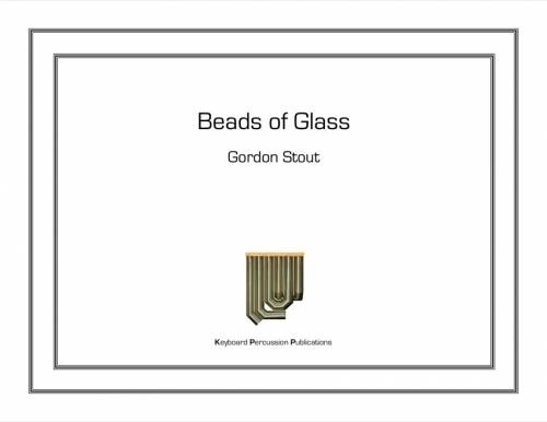 Beads of Glass - Stout - Solo Marimba - Gr. Advanced