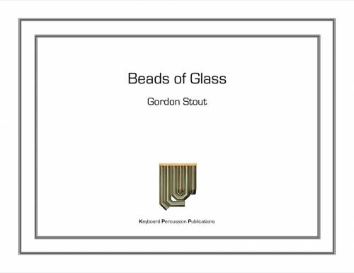Marimba Productions - Beads of Glass - Stout - Solo Marimba - Gr. Advanced
